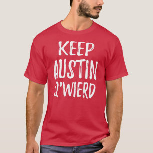 T-shirt "Gardez Austin Q'Weird "
