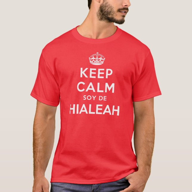 T-shirt Gardez Calm Soy De Hialeah (Devant)