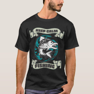 T-SHIRT GARDEZ CALME ET ALLEZ À LA PÊCHE