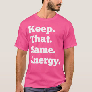 T-shirt Gardez Ce Même Hip hop D'Énergie À L'Exercice De R