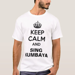 T-shirt Gardez la chemise calme de Kumbaya