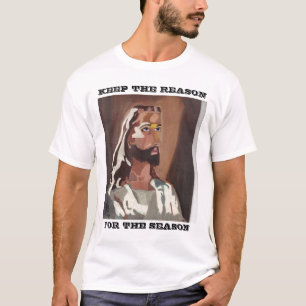 T-SHIRT GARDEZ LA RAISON, POUR LA SAISON, JÉSUS T