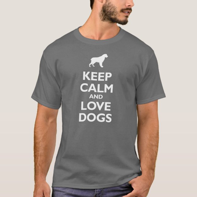 T-shirt Gardez le calme et aimez les chiens (Devant)