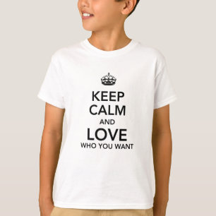 T-shirt Gardez le calme et aimez qui vous voulez