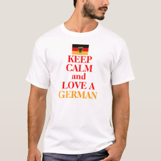 T-shirt Gardez le calme et aimez UN ALLEMAND