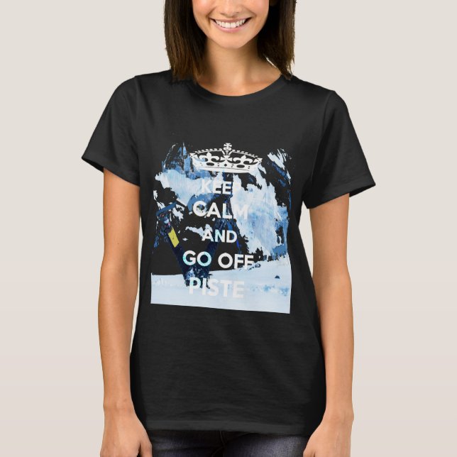 T-shirt Gardez le calme et allez outre du ski des femmes (Devant)