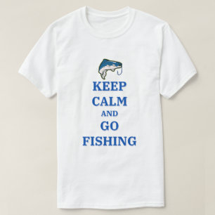 T-shirt Gardez le calme et allez pêcher
