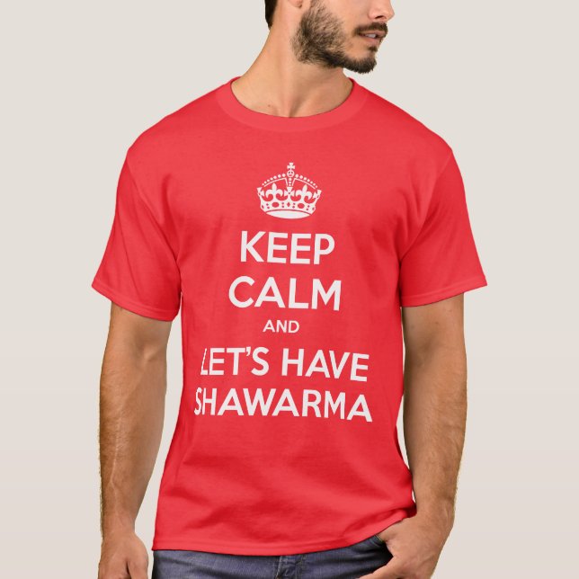 T-shirt GARDEZ LE CALME et ayons Shawarma (Devant)