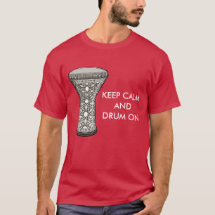 T-shirt Gardez le calme et battez du tambour dessus