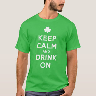 T-shirt Gardez le calme et buvez sur - Amusant chemise St 