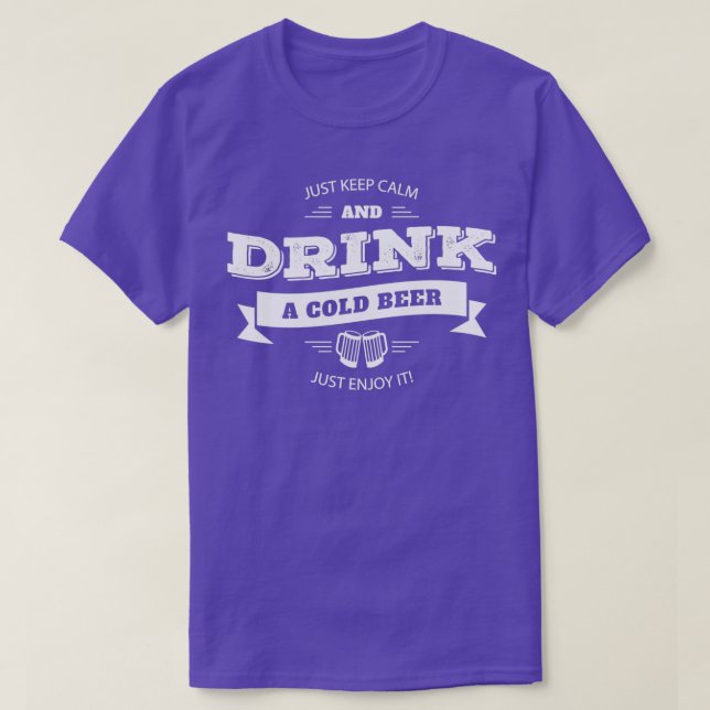 T-shirt Gardez Le Calme Et Buvez Une Citation De Bière Fro (Design devant)