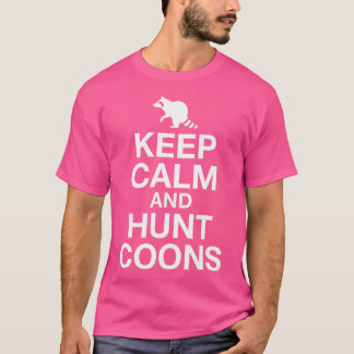 T-shirt Gardez Le Calme Et Chasse Coons Drôle Chasse