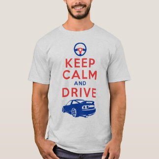 T-shirt Gardez le calme et conduisez - S13-