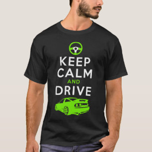 T-shirt Gardez le calme et conduisez - S13- /version2