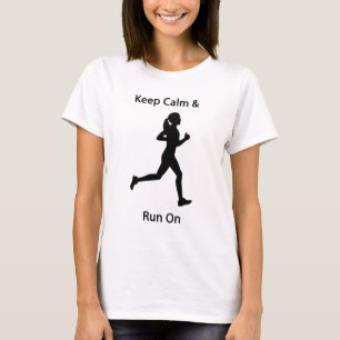 T-shirt Gardez le calme et courez dessus
