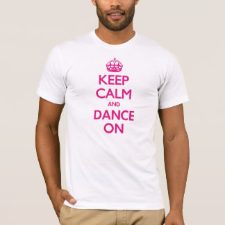 T-shirt Gardez le calme et dansez dessus