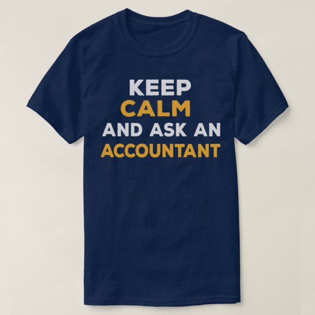 T-shirt Gardez Le Calme Et Demandez À Un Comptable Drôle C (Design devant)