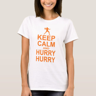 T-shirt Gardez le calme et dépêchez la hâte