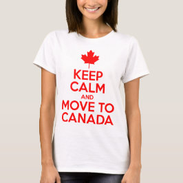 T-shirt Gardez le calme et déplacez-vous au Canada