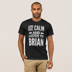 T-shirt Gardez le calme et écoutez Brian