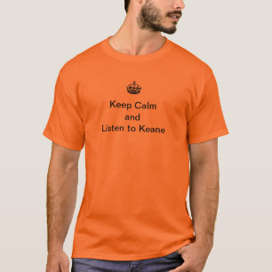 T-shirt Gardez le calme et écoutez Keane
