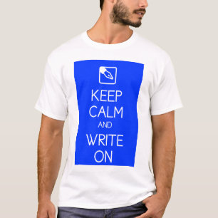 T-shirt Gardez le calme et écrivez sur la chemise