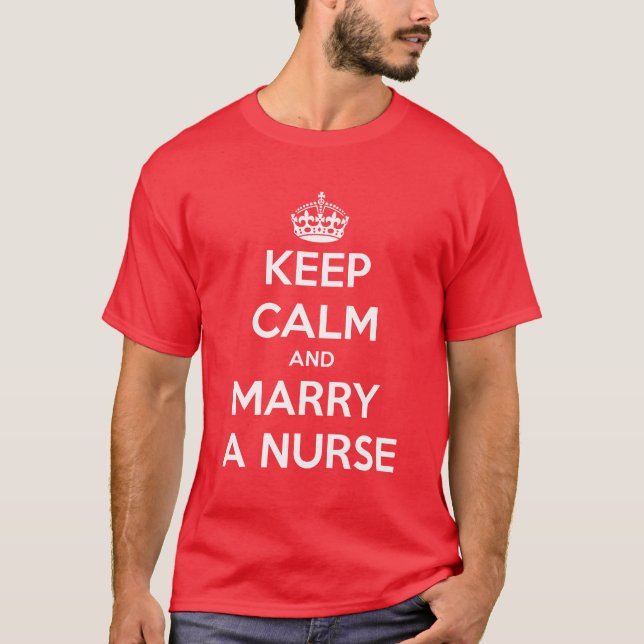 T-shirt Gardez le calme et épousez une infirmière (Devant)