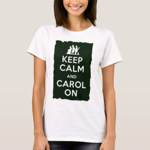 T-shirt Gardez le calme et la Carol dessus