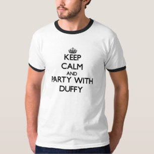 T-shirt Gardez le calme et la partie avec Duffy