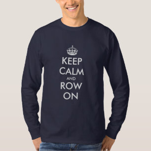 T-shirt Gardez le calme et la rangée sur la chemise pour