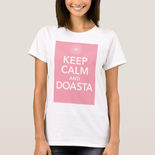 T-shirt GARDEZ LE CALME et le DOASTA