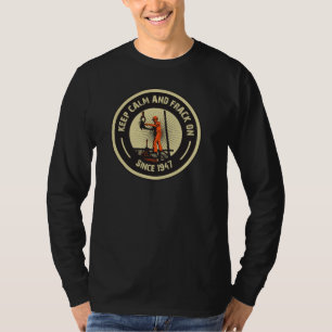 T-shirt Gardez le calme et le Frack dessus. Depuis 1947. 