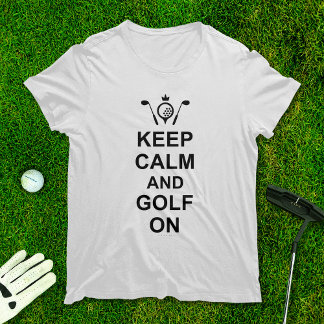 T-shirt Gardez le calme et le golf sur le golf Citer Les a