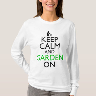 T-shirt Gardez Le Calme Et Le Jardin Sur