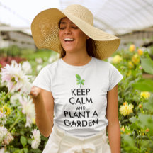 Gardez le calme et le Plante un jardin, jardiner l