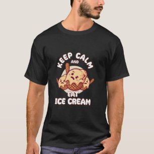 T-shirt Gardez Le Calme Et Mangez De La Crème De Glace Drô