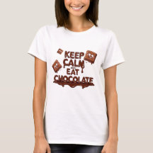 Gardez le calme et mangez du chocolat amusant amat