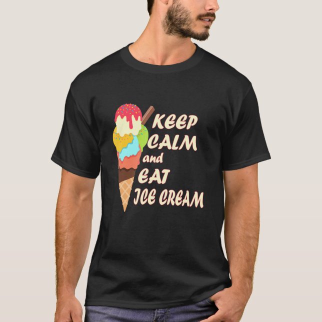 T-shirt Gardez Le Calme Et Mangez La Crème Glaciaire Jour (Devant)