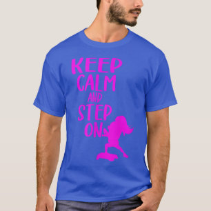 T-shirt Gardez Le Calme Et Marchez Sur L'Étape Aérobie Eff