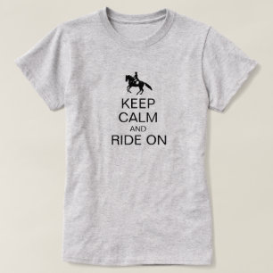 T-shirt Gardez le calme et montez sur le cavalier drôle
