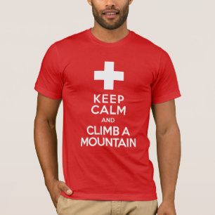 T-shirt Gardez le calme et montez un alpiniste de Suisse