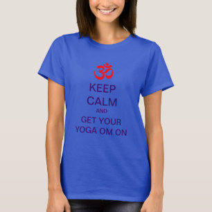 T-shirt GARDEZ le CALME et obtenez votre yoga OM sur le