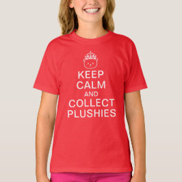 T-shirt Gardez Le Calme Et Recueillez Les Plushies | Devis