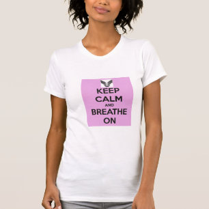 T-shirt Gardez le calme et respirez sur la chemise des