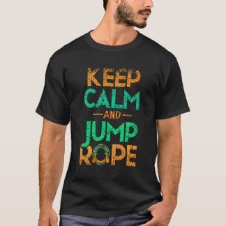 T-shirt Gardez Le Calme Et Sautez La Corde Hobby En Sautan