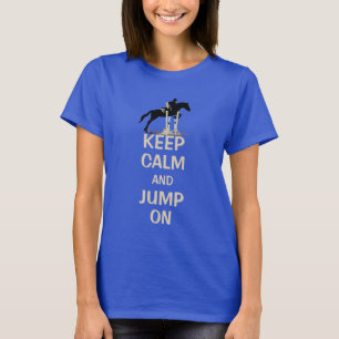 T-shirt Gardez le calme et sautez sur le cheval