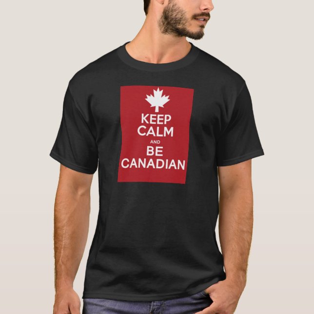 T-shirt Gardez le calme et soyez canadien (Devant)