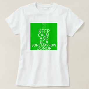 T-shirt Gardez le calme et soyez un donateur de moelle