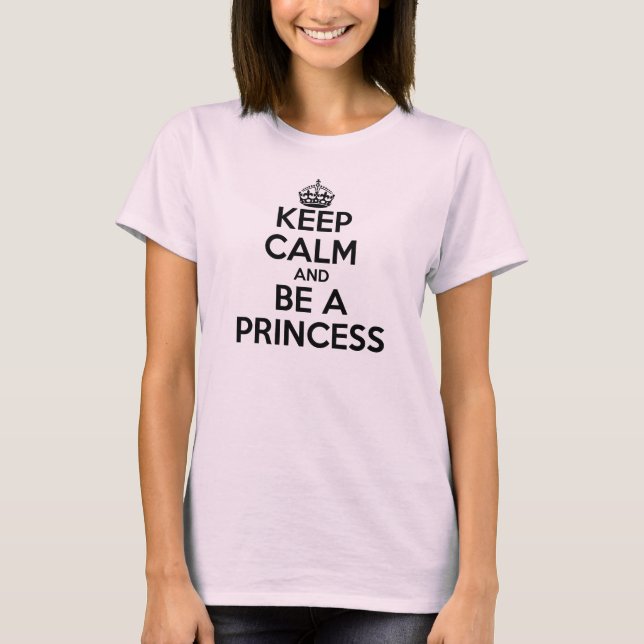T-shirt Gardez le calme et soyez une princesse (Devant)