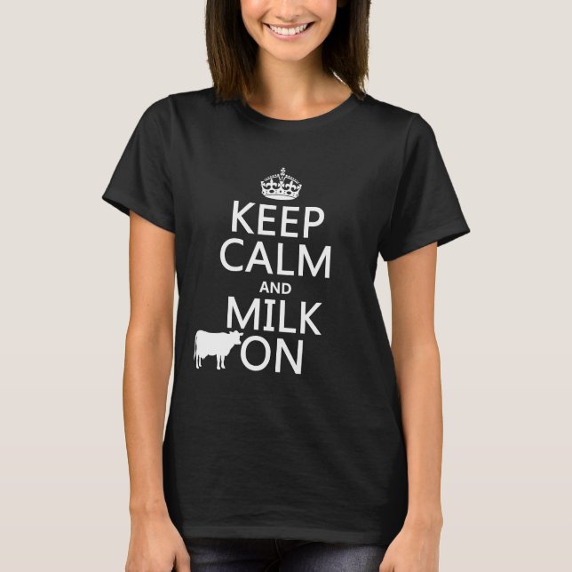 T-shirt Gardez le calme et trayez sur (les vaches) (dans (Devant)
